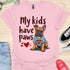 My kids have paws - V6 - Funny Ears T-Shirt